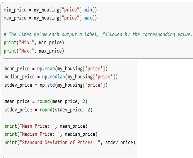 A screenshot of code to help students interpret the same statistics in a context where the data is strongly skewed. The notebook computes minimum, maximum, mean, median, and standard deviation for South Lake Tahoe home prices.