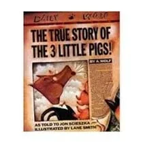 An image of the cover of The True Story of the 3 Little Pigs featuring a cartoon depiction of the Big Bad Wolf, looking mischievous or slightly apologetic, with the three little pigs in the background. The text includes the title "The True Story of the 3 Little Pigs" and the authors' names, Jon Scieszka and Lane Smith, as well as the phrase "or, How Alexander the Wolf Got Framed."